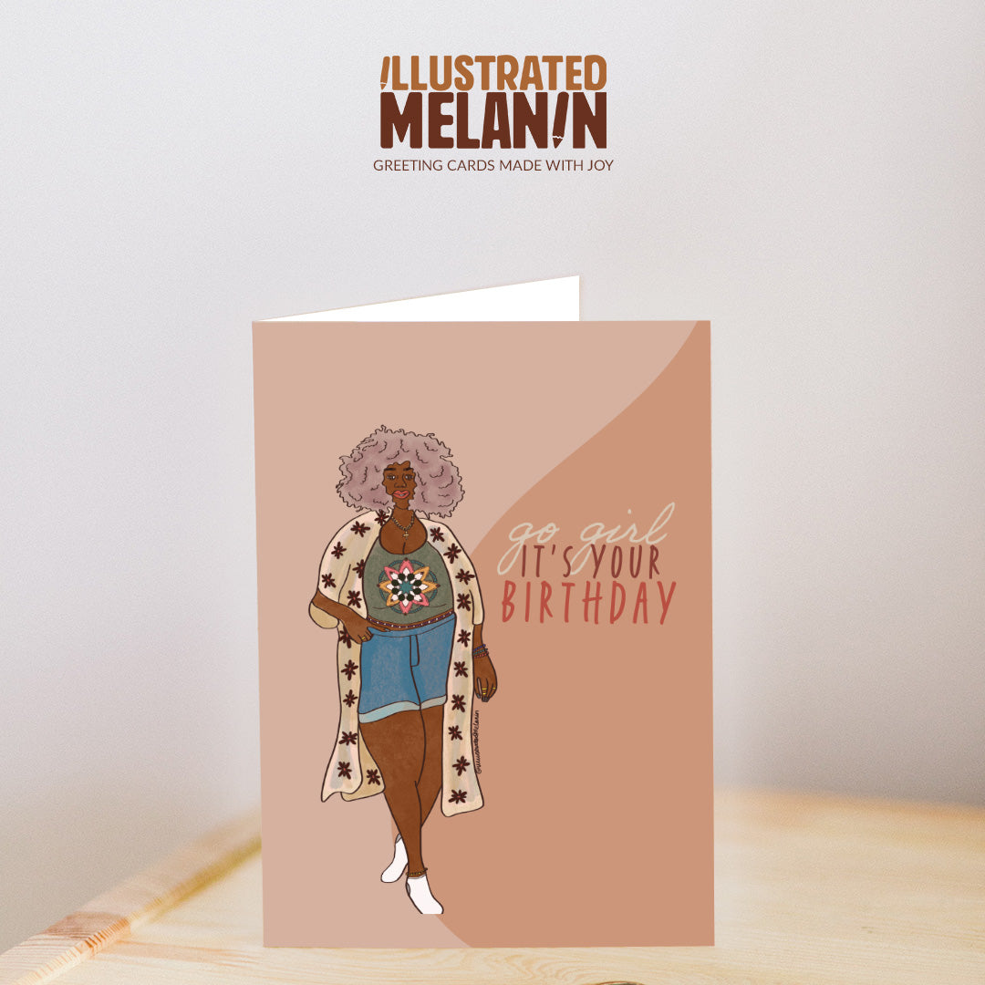 Go Girl, It's Your Birthday Greeting Card