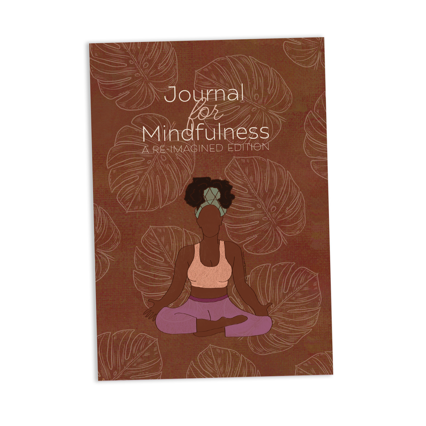 Journal for Mindfulness: A Re-Imagined Edition