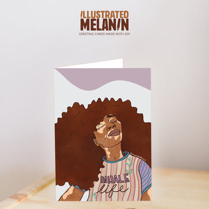 Inhale Life Greeting Card