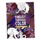 Find Joy Through Color: A Melanin- Filled Coloring Book