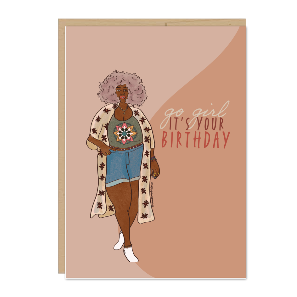 Go Girl, It's Your Birthday Greeting Card