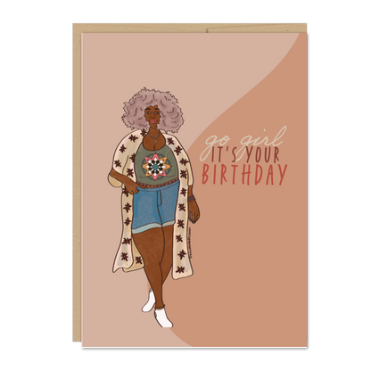 Go Girl, It's Your Birthday Greeting Card