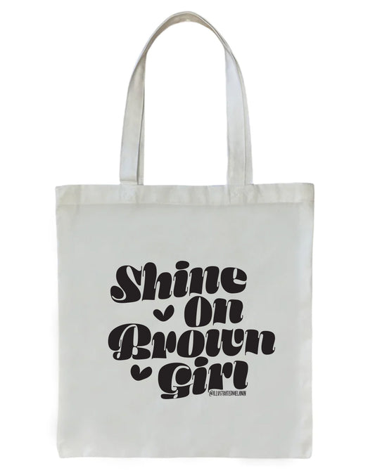 Shine on Brown Girl Tote Bag
