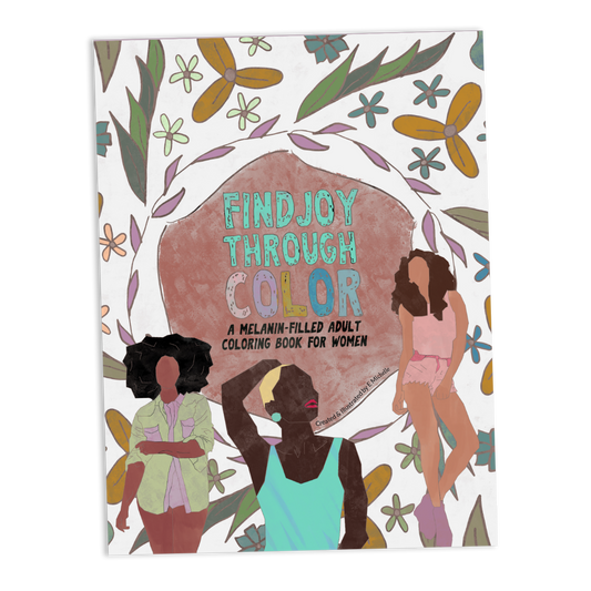 Find Joy Through Color: A Melanin-Filled Coloring Book for Women